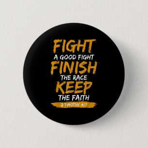 Kämpfe einen guten Kampf 2 Timotheus 4_7 Christlic Button