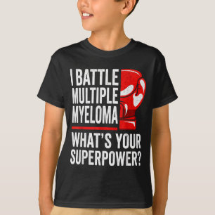 Kämpfe gegen Multiples Myelom Krebsbewusstsein Kri T-Shirt