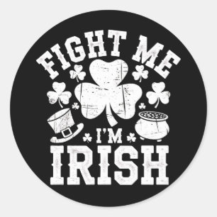 Kämpfe mit mir, ich bin Ire Lustiger St. Patrick's Runder Aufkleber