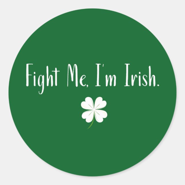 Kämpfe mit mir, ich bin Ire – Lustiges St. Patrick Runder Aufkleber (Vorderseite)