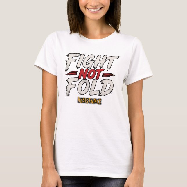Kämpfe nicht zusammen T-Shirt (Vorderseite)