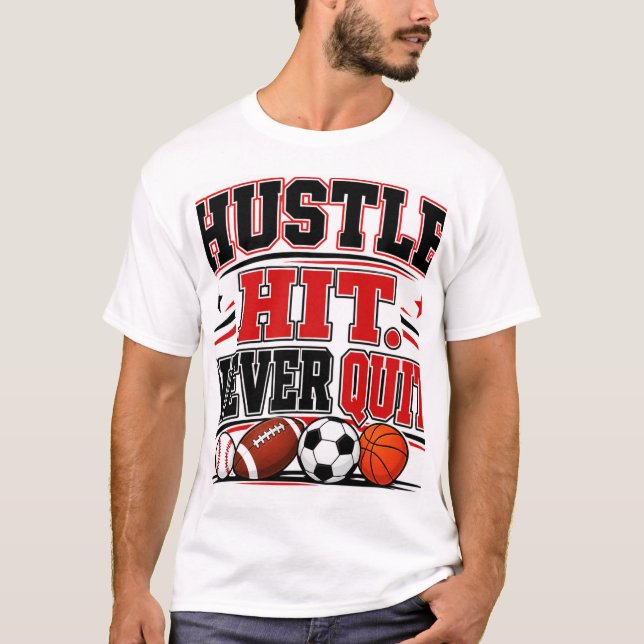 Kämpfe, triff, gib niemals auf T-Shirt (Vorderseite)