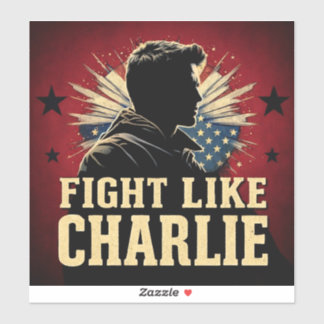 Kämpfe wie Charlie Aufkleber