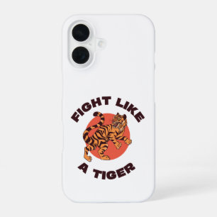 Kämpfe wie ein Tiger Motivationsdesign iPhone 16 Hülle