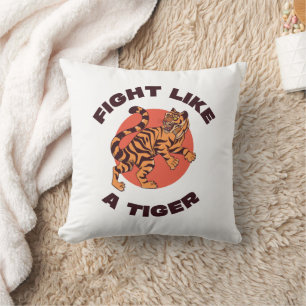 Kämpfe wie ein Tiger Motivationsdesign Kissen