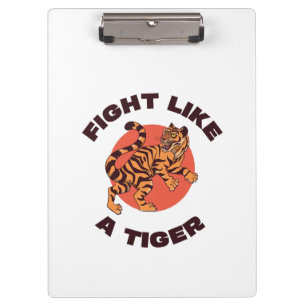 Kämpfe wie ein Tiger Motivationsdesign Klemmbrett