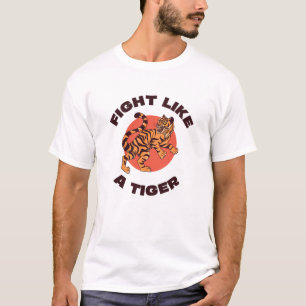 Kämpfe wie ein Tiger Motivationsdesign T-Shirt