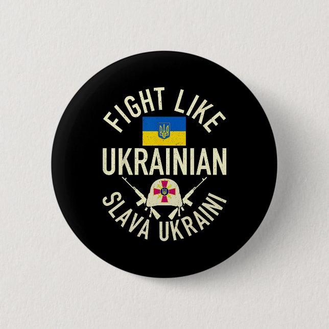 Kämpfe wie Ukrainisch Unterstütze die Ukraine Ich  Button (Vorderseite)