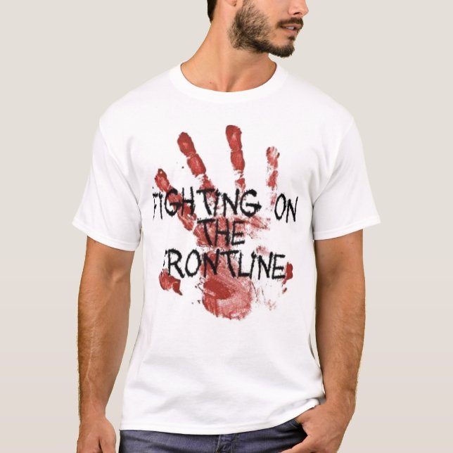 Kämpfen auf der Frontlinie T-Shirt (Vorderseite)