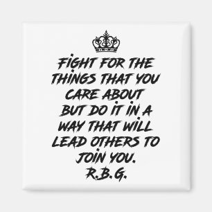 Kämpfen Sie für die Dinge, die Ihnen wichtig sind, Magnet