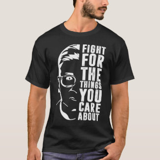 Kämpfen Sie für die Dinge, die Sie für RBG interes T-Shirt