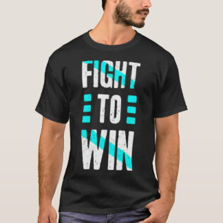 Kämpfen um zu gewinnen T-Shirt
