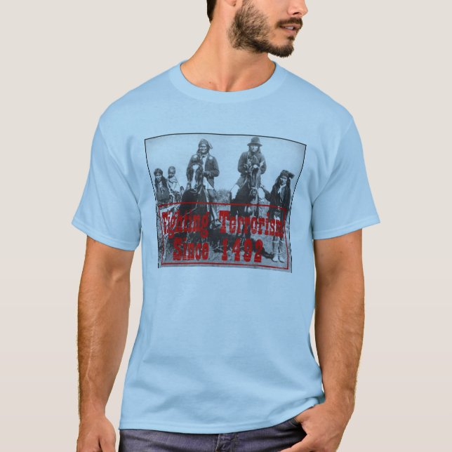 kämpfender Terrorismus seit 1492 T-Shirt (Vorderseite)