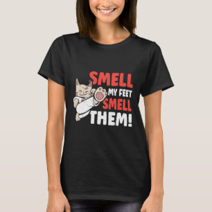 Kampfkünste Katzenjammer riechen mir nach Füßen! F T-Shirt