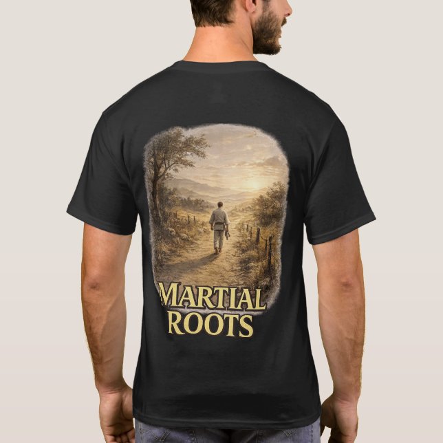 Kampfsportliche Wurzeln bleiben der Weg T-Shirt (Rückseite)