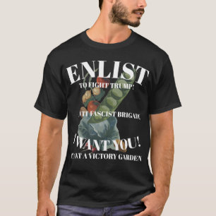 KÄMPFT GEGEN TRUMP PFLANZT SIEGESGARTEN T-Shirt