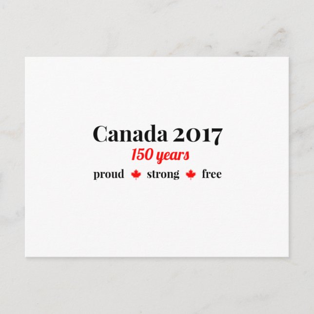 Kanada 150 im Jahr 2017 Proud and Free Postkarte (Vorderseite)