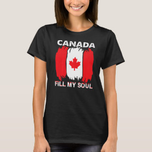 Kanada Füllt mein Soul Kanada Tag Ahornblatt Flag T-Shirt