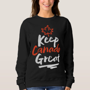 Kanada großartig halten! Kanadisches Ahornblatt w Sweatshirt