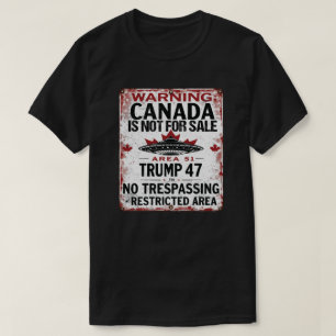 Kanada ist nicht zum Verkauf - Sperrgebiet 51 T-Shirt