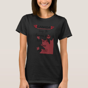 Kanada lebt den amerikanischen Traum ohne Gewalt T-Shirt