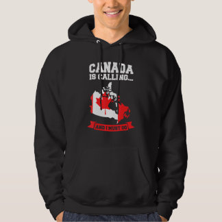 Kanada ruft und ich muss nach Kanada gehen Hoodie