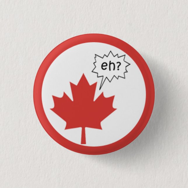 Kanada-Tag - EH? Button (Vorderseite)