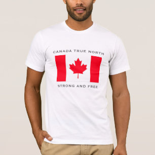 Kanada True North Strong And Free. T-Shirt