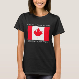 Kanada True North Strong And Free. T-Shirt