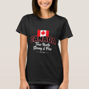 Kanada True North Strong Free Est 1867 T-Shirt