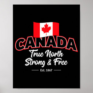 Kanada True North Strong Free Est 1867 T-Shirt Poster