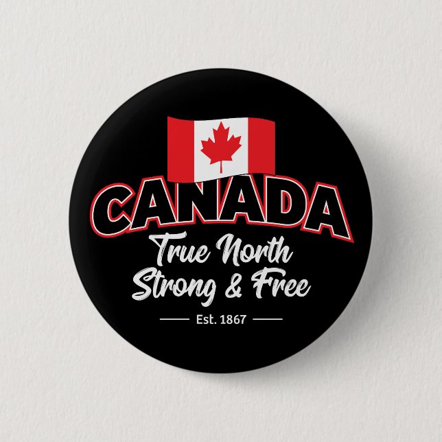 "Kanada True North Strong & Free Est. 1867 Zoll Button (Vorderseite)