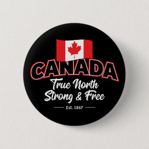 "Kanada True North Strong & Free Est. 1867 Zoll Button