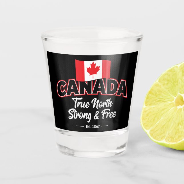"Kanada True North Strong & Free Est. 1867 Zoll Schnapsglas (Vorderseite)