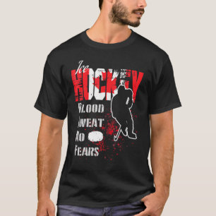 Kanada Unterstützt Blood Sweat No Ängste Eishockey T-Shirt