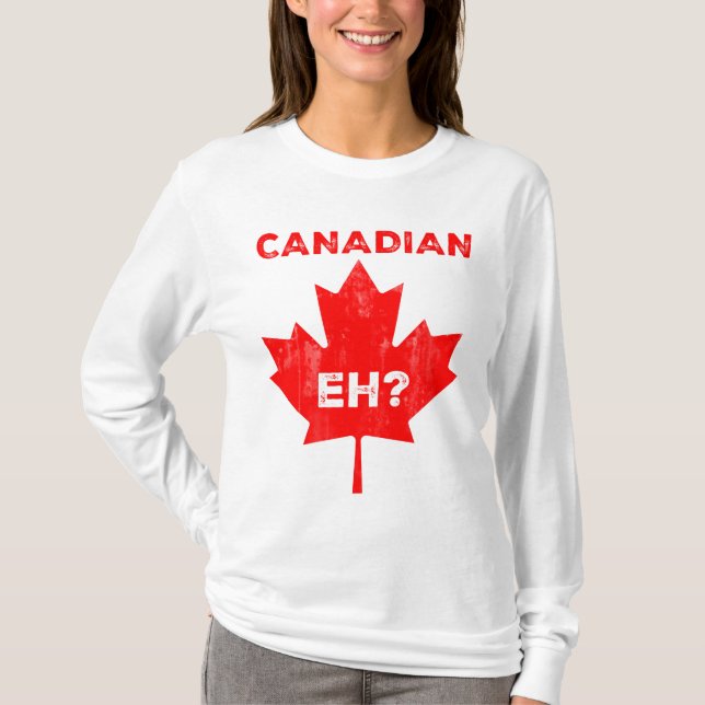Kanadier Eh? Ahornblatt T-Shirt (Vorderseite)
