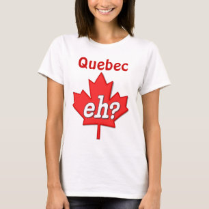 Kanadier Eh? - Quebec T-Shirt