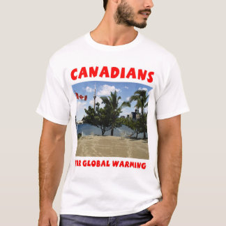 Kanadier für globale Erwärmung T-Shirt