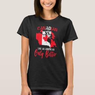 Kanadier wie ein Amerikaner, der nur ein besseres T-Shirt
