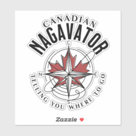 Kanadischer Nagavator erzählt dir, wo du hingehst Aufkleber