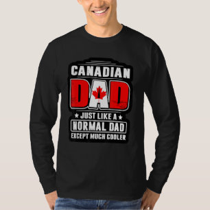 Kanadischer Vater, genau wie ein normaler Vater, a T-Shirt