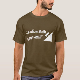 Kanadisches Mathe ist fantastisch T-Shirt