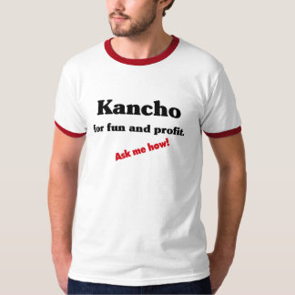 Kancho für Spaß und Gewinn T-Shirt