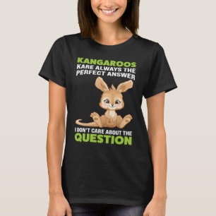 Kängurus Kare immer die perfekte Antwort Känguru T-Shirt