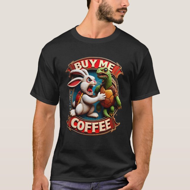Kaninchen beschleunigt: Kaufen Sie mir Kaffee! Kau T-Shirt (Vorderseite)