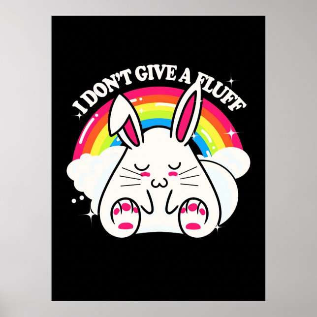 Kaninchen Ich gebe keinen Fluff Poster (Vorne)
