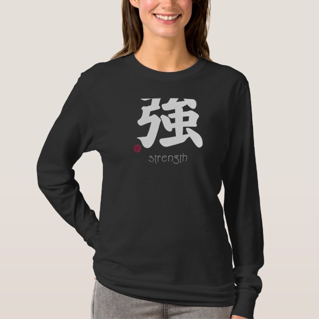 Kanji der Stärke im japanischen Buchstaben Starkes T-Shirt (Vorderseite)