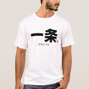 Kanji Familienname - Ichijyo T-Shirt