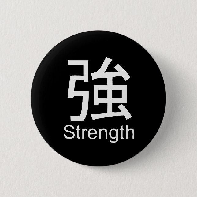 Kanji für Stärke T - Shirt Button (Vorderseite)