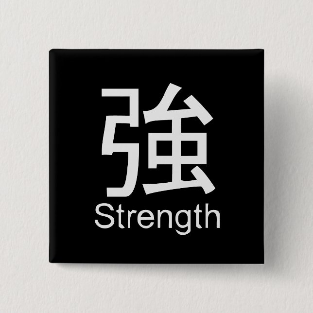 Kanji für Stärke T - Shirt Button (Vorderseite)